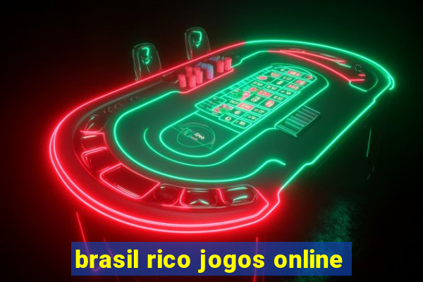 brasil rico jogos online